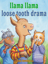 Cover image for Llama Llama Loose Tooth Drama